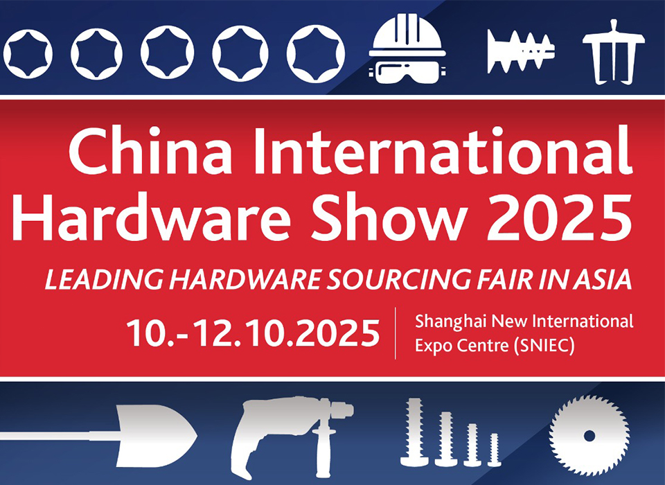 CIHS 2025 - China International Hardware Show